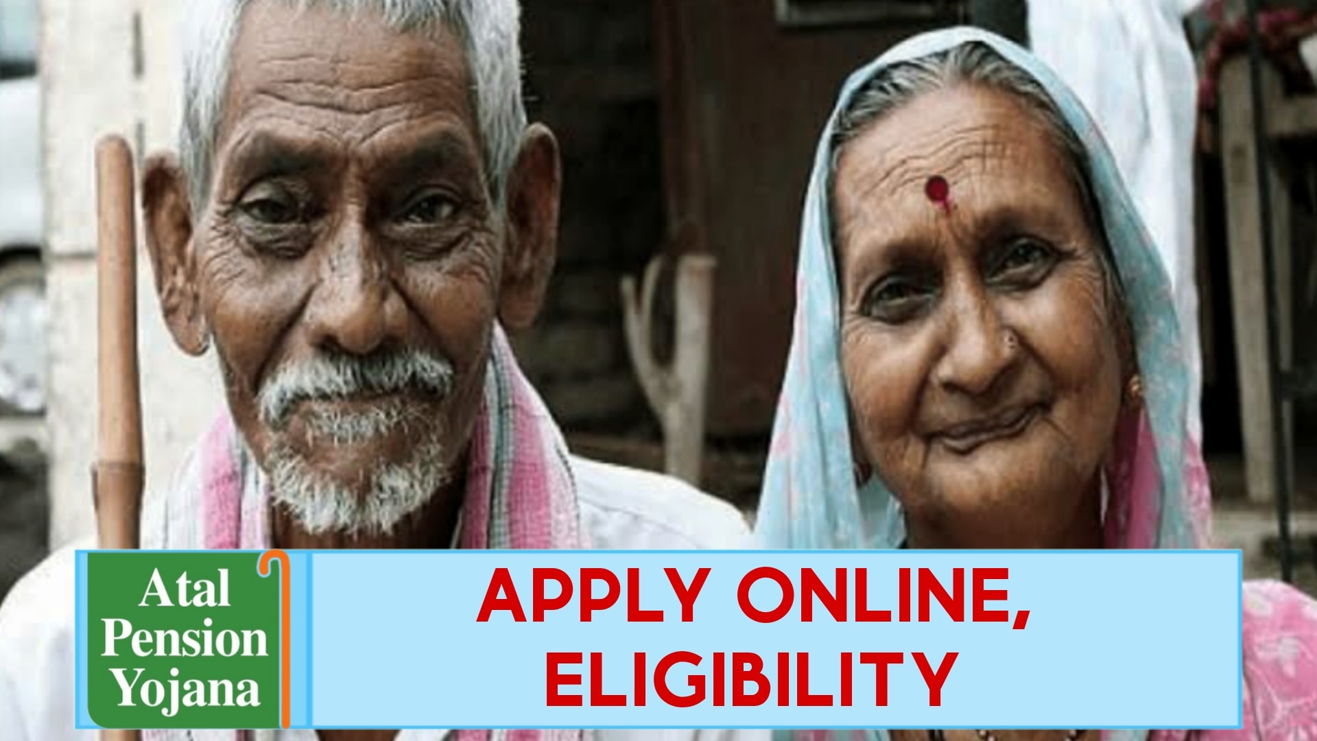 Atal Pension Yojana (APY) Apply Online, Eligibility - अटल पेंशन योजना npscra